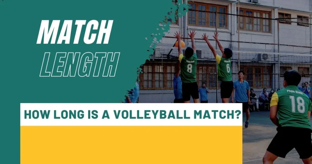how Long is a Volleyball match