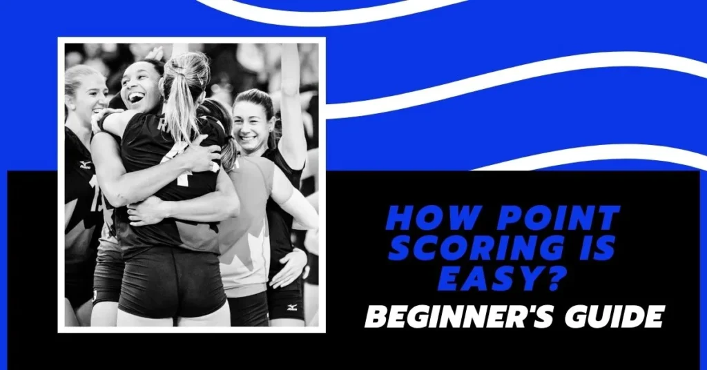 How to score a point in volleyball easily - Beginners’ Guide